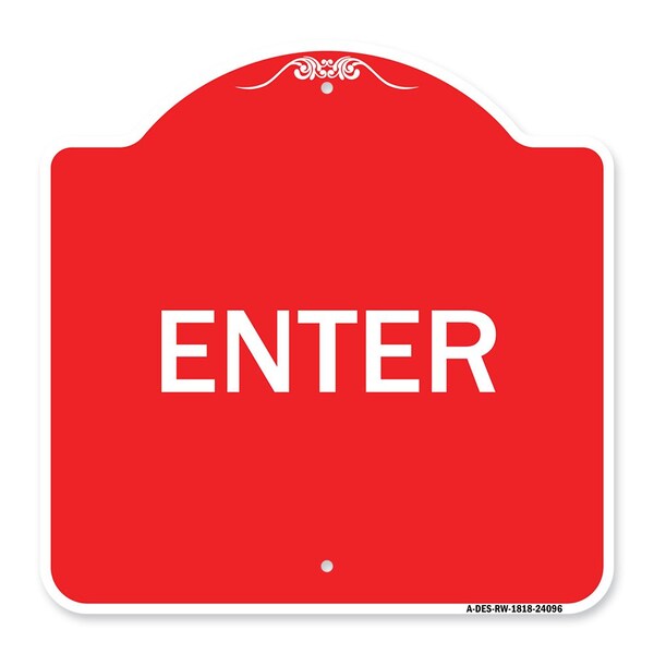 Designer Series Sign-Enter Sign Enter, Red & White Aluminum Sign, 18" x 18", RW-1818-24096
